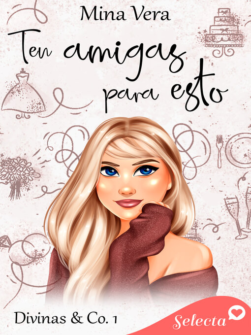 Title details for Ten amigas para esto (Divinas & Co. 1) by Mina Vera - Available